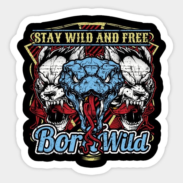 Stay Wild and Free Sticker by Buy Custom Things